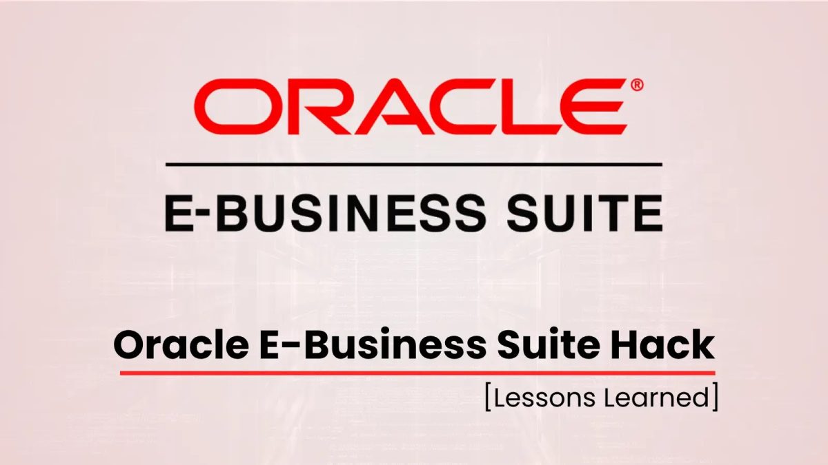 Lessons from Oracle E-Business Suite Hack That Allegedly Compromises Nearly 30 Organizations Worldwide