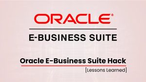 Lessons from Oracle E-Business Suite Hack That Allegedly Compromises Nearly 30 Organizations Worldwide