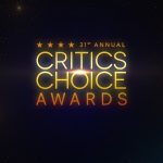 Η 31η Τελετή Απονομής των Critics’ Choice Awards αποκλειστικά στην COSMOTE TV - Τυπολογίες