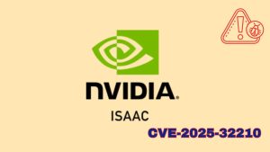 Ευπάθεια NVIDIA Isaac Lab Επιτρέπει στους εισβολείς να εκτελούν κακόβουλο κώδικα