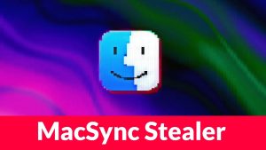 Νέο κακόβουλο λογισμικό MacSync Stealer που επιτίθεται σε χρήστες macOS χρησιμοποιώντας εφαρμογές με ψηφιακή υπογραφή