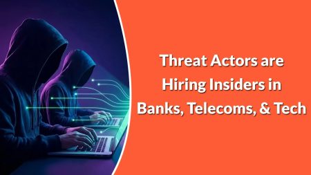 Οι Threat Actors προσλαμβάνουν Insiders σε Τράπεζες, Τηλεπικοινωνίες και Τεχνολογία από 3.000 $ έως 15.000 $ για πρόσβαση ή δεδομένα