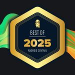 Βραβεία Android Central's Best of 2025: Τα καλύτερα τηλέφωνα, smartwatches, tablet, εφαρμογές και πολλά άλλα