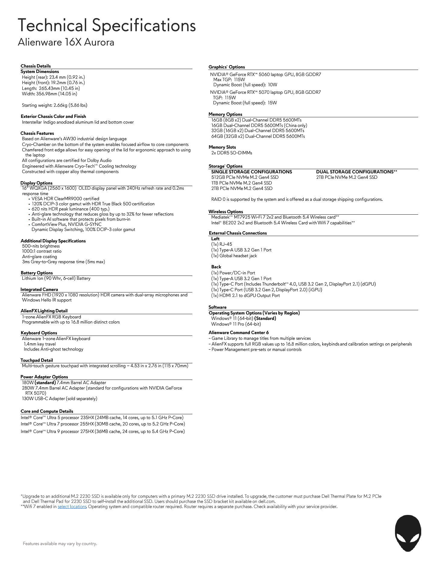 Οι τεχνικές προδιαγραφές για το Alienware 16X Aurora περιλαμβάνουν GPU φορητών υπολογιστών NVIDIA GeForce RTX 5060 ή 5070, επεξεργαστές Intel Core Ultra έως 255HX, επιλογές μνήμης DDR5 5600MT/s και αποθήκευση έως 2TB PCIe NVMe M.2 Gen4 SSD.
