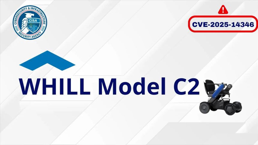 Η CISA προειδοποιεί για ευπάθεια WHILL Model C2 Wheelchairs Αφήστε τους επιτιθέμενους να πάρουν τον έλεγχο του προϊόντος