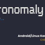 Το PoC Exploit κυκλοφόρησε για ευπάθεια πυρήνα Android/Linux CVE-2025-38352