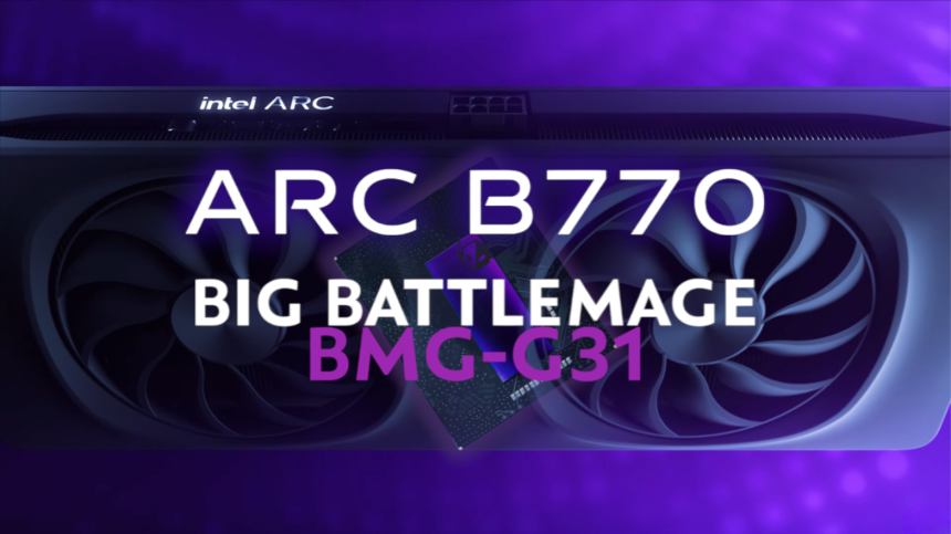 Έχει καταχωρηθεί η κάρτα γραφικών Intel Arc B770 "Big Battlemage" που βασίζεται στην κορυφαία GPU BMG-G31