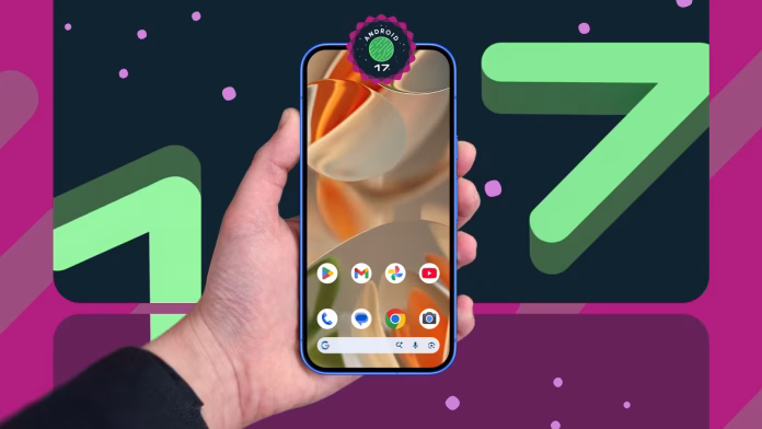 Android 17: Ποια κινητά θα αναβαθμιστούν; Πλήρης λίστα