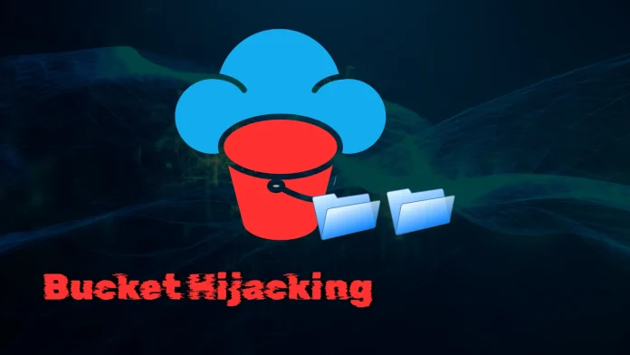 Επίθεση Bucket Hijacking: Χάκερ αναδρομολογούν ροές Cloud Επίθεση Bucket Hijacking: Χάκερ αναδρομολογούν ροές Cloud