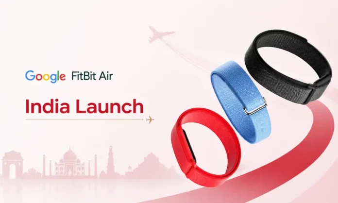 Google Fitbit Air India: Τιμή, ημερομηνία κυκλοφορίας και λειτουργίες Google Fitbit Air India: Τιμή, ημερομηνία κυκλοφορίας και λειτουργίες