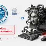 Medusa Ransomware: Κλοπή δεδομένων και μπλοκάρισμα ασφάλειας