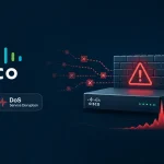 Cisco Firewall: Κενό ασφαλείας 0-day δέχεται επίθεση Denial of Service