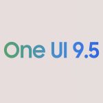 One UI 9.5: Η Samsung Ξεκίνησε Ήδη Testing Πριν Καν Βγει Το One UI 9