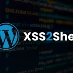 WordPress XSS2Shell: Pre-Auth XSS σε RCE οδηγό ασφαλείας