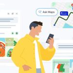 Ask Maps: Η νέα AI λειτουργία και η μεγάλη αναβάθμιση