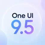 One UI 9.5: Νέα κάμερα, δακτυλικό αποτύπωμα και ομαλότερα animations